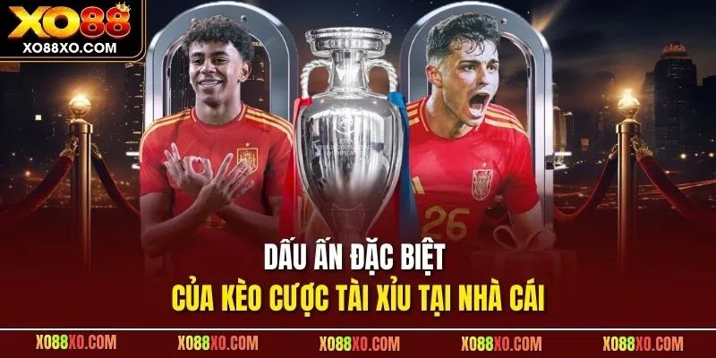 Dấu ấn đặc biệt của kèo cược tài xỉu tại nhà cái