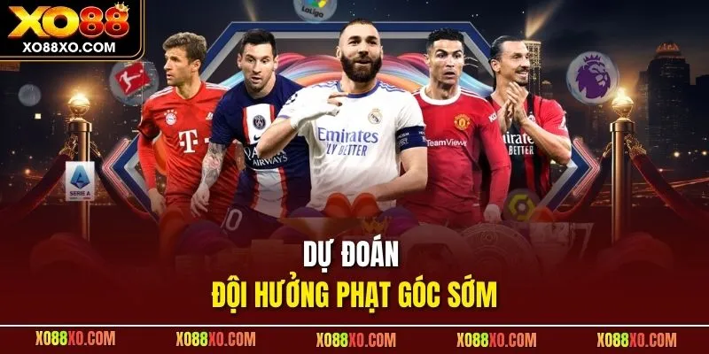 Dự đoán đội hưởng phạt góc sớm