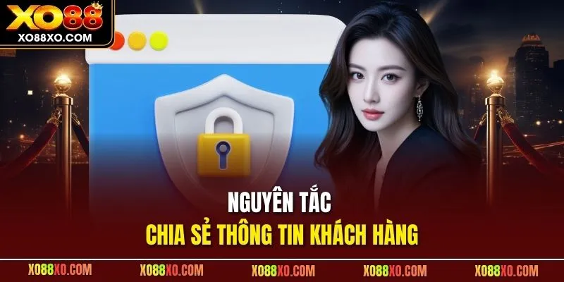 Nguyên tắc chia sẻ thông tin khách hàng