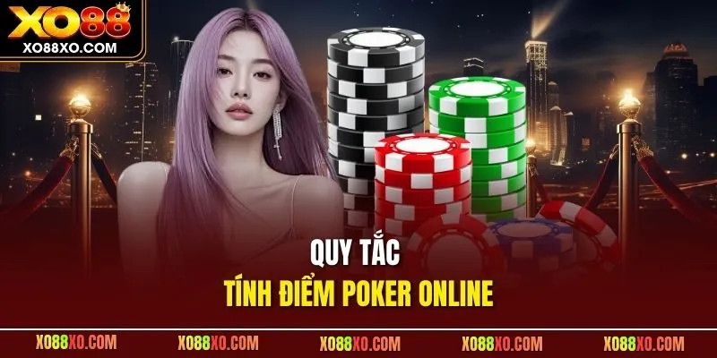 Quy tắc tính điểm Poker online