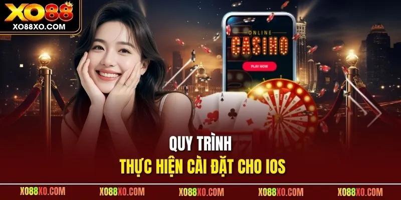 Quy trình thực hiện cài đặt cho iOS